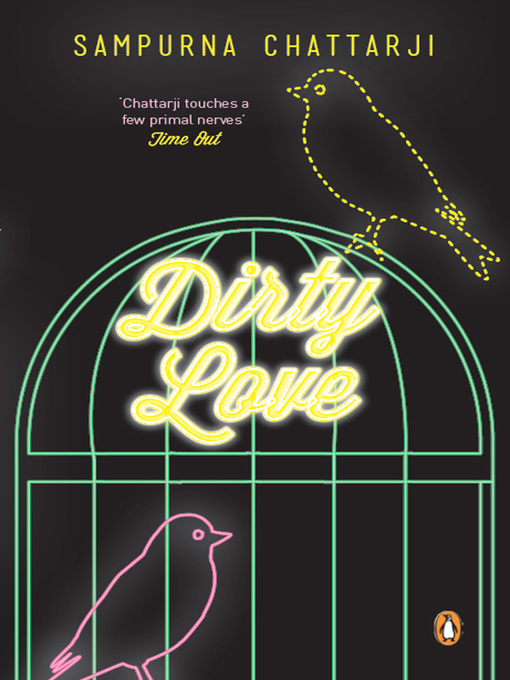 Title details for Dirty Love by Sampurna Chattarji - Available